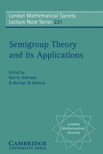 Cover image for Semigroup Theory and its Applications: Proceedings of the 1994 Conference Commemorating the Work of Alfred H. Clifford