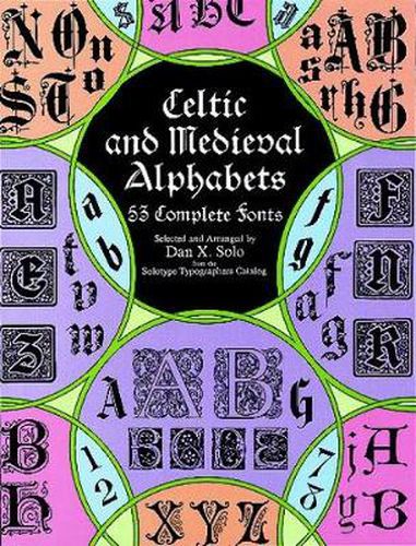 Cover image for Celtic and Medieval Alphabets: 53 Complete Fonts