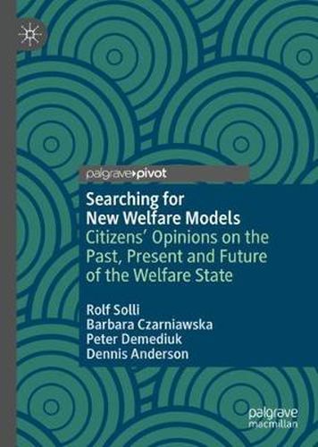 Searching for New Welfare Models: Citizens' Opinions on the Past, Present and Future of the Welfare State