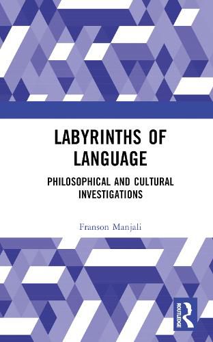 Cover image for Labyrinths of Language: Philosophical and Cultural Investigations