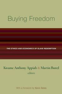 Cover image for Buying Freedom: The Ethics and Economics of Slave Redemption