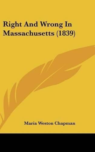 Cover image for Right and Wrong in Massachusetts (1839)