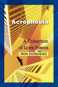 Cover image for Acrophobia: A Collection of Love Poems