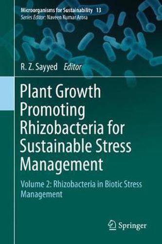 Cover image for Plant Growth Promoting Rhizobacteria for Sustainable Stress Management: Volume 2: Rhizobacteria in Biotic Stress Management