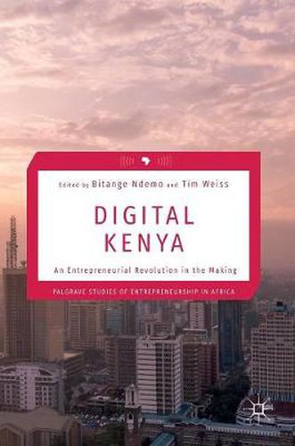 Cover image for Digital Kenya: An Entrepreneurial Revolution in the Making