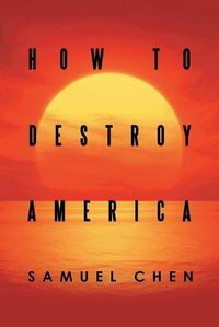 Cover image for How to Destroy America