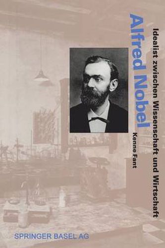 Cover image for Alfred Nobel: Idealist Zwischen Wissenschaft Und Wirtschaft