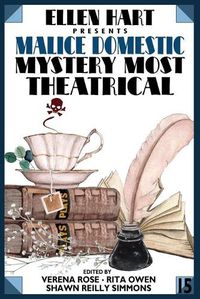 Cover image for Ellen Hart Presents Malice Domestic 15: Mystery Most Theatrical