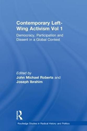 Contemporary Left-Wing Activism Vol 1: Democracy, Participation and Dissent in a Global Context