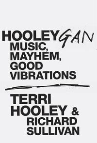 Cover image for Hooleygan: Music, Mayhem, Good Vibrations