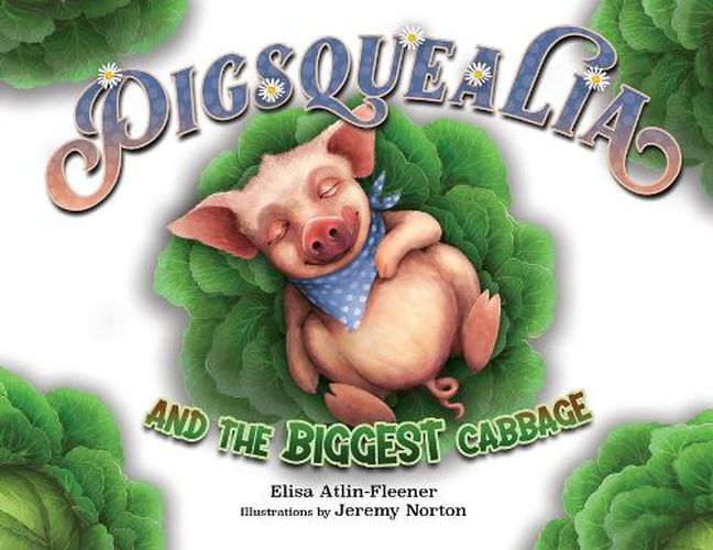 Cover image for Pigsquealia And The Biggest Cabbage