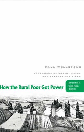 Cover image for How The Rural Poor Got Power: Narrative Of A Grass-Roots Organizer