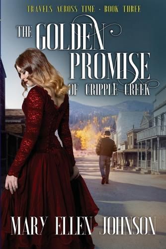 Cover image for The Golden Promise of Cripple Creek