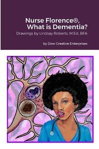 Cover image for Nurse Florence(R), What is Dementia?