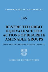 Cover image for Restricted Orbit Equivalence for Actions of Discrete Amenable Groups