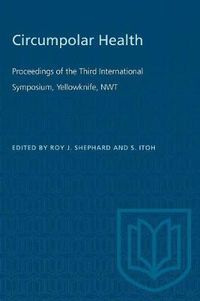 Cover image for Circumpolar Health: Proceedings of the Third International Symposium, Yellowknife, NWT