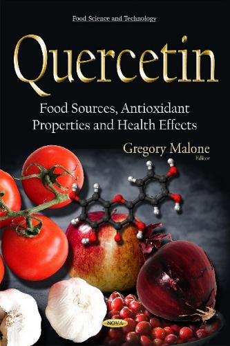 Cover image for Quercetin: Food Sources, Antioxidant Properties & Health Effects