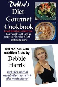 Cover image for Debbie's Diet Gourmet Cookbook