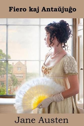 Cover image for Fiero kaj Antaŭjuĝo: Pride and Prejudice, Esperanto edition