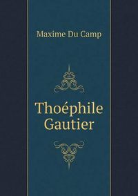 Cover image for Thoephile Gautier