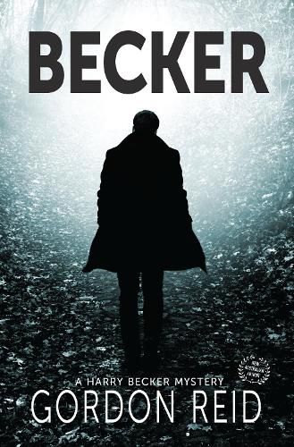 Becker: a Harry Becker Mystery