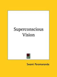 Cover image for Superconscious Vision