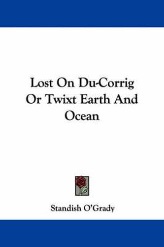 Lost on Du-Corrig or Twixt Earth and Ocean