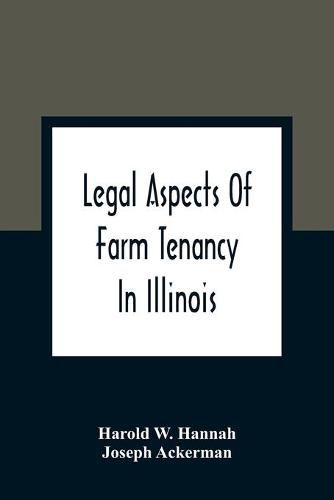 Legal Aspects Of Farm Tenancy In Illinois