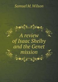 Cover image for A review of Isaac Shelby and the Genet mission