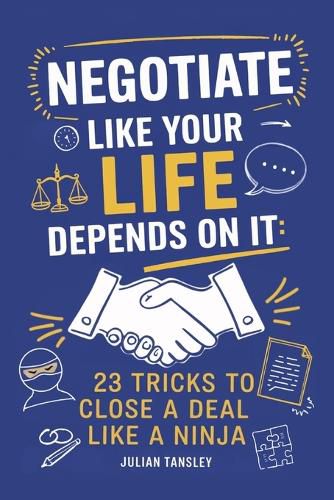 Cover image for Negotiate Like Your Life Depends On It