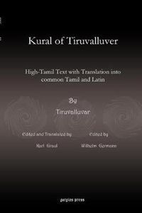 Cover image for Kural of Tiruvalluver: High-Tamil Text with Translation into common Tamil and Latin