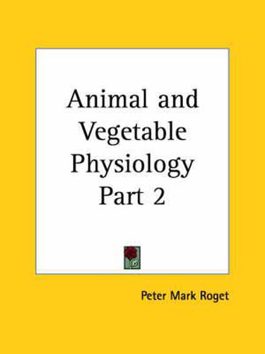 Cover image for Animal and Vegetable Physiology Vol. 2 (1867)