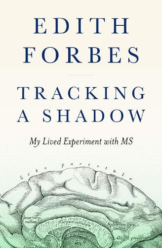 Cover image for Tracking a Shadow: A Lived Experiment with MS