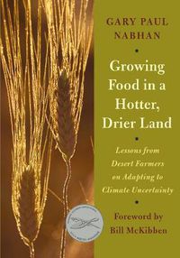 Cover image for Growing Food in a Hotter, Drier Land: Lessons from Desert Farmers on Adapting to Climate Uncertainty