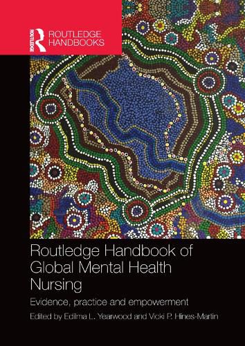 Cover image for Routledge Handbook of Global Mental Health Nursing: Evidence, Practice and Empowerment