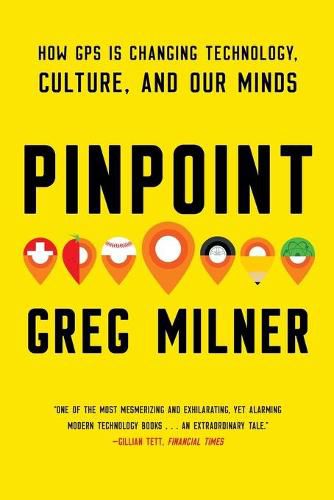Cover image for Pinpoint: How GPS is Changing Technology, Culture, and Our Minds