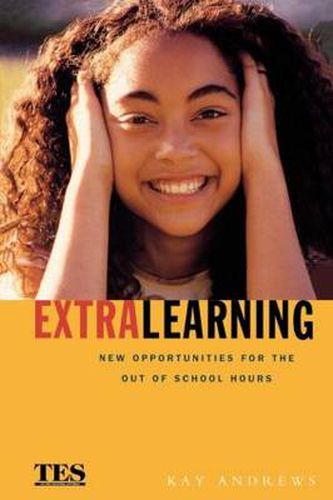 Cover image for Extra Learning: Out of School Learning and Study Support in Practice