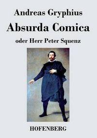 Cover image for Absurda Comica: oder Herr Peter Squenz