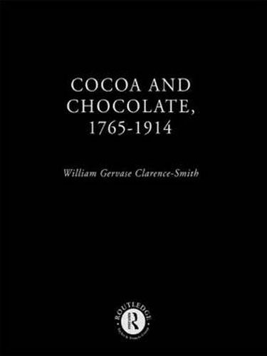 Cover image for Cocoa and Chocolate, 1765-1914