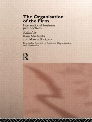 Cover image for The Organisation of the Firm: International Business Perspectives