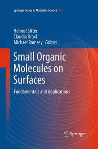 Cover image for Small Organic Molecules on Surfaces: Fundamentals and Applications