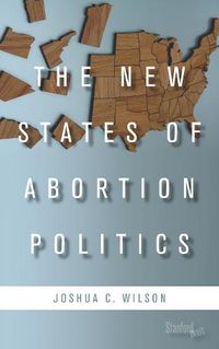 Cover image for The New States of Abortion Politics