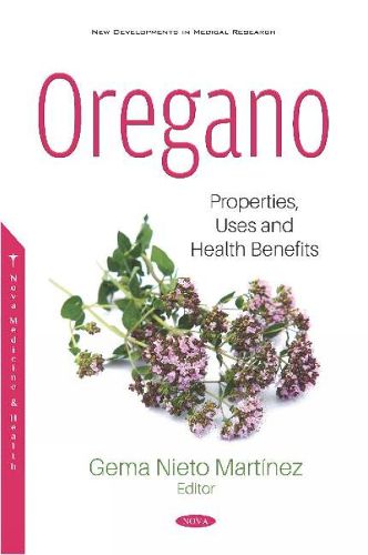 Oregano: Properties, Uses and Health Benefits