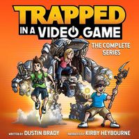 Cover image for Trapped in a Video Game: The Complete Series