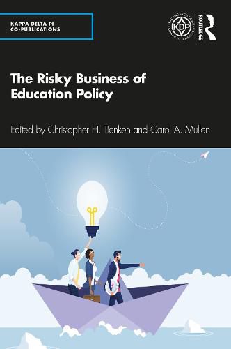 The Risky Business of Education Policy