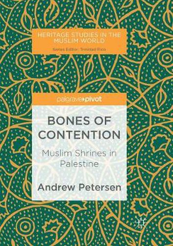 Bones of Contention: Muslim Shrines in Palestine