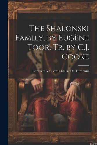 The Shalonski Family, by Eugene Toor, Tr. by C.J. Cooke