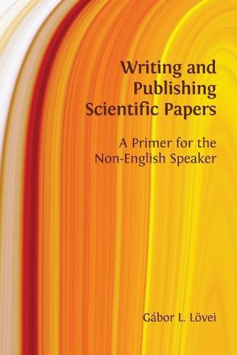 Cover image for Writing and Publishing Scientific Papers: A Primer for the Non-English Speaker