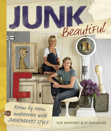 Cover image for Junk Beautiful: Room by Room Makeovers with Junkmarket Style