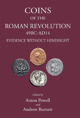 Cover image for Coins of the Roman Revolution (49 BC - AD 14): Evidence Without Hindsight